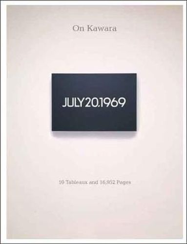 Cover image for On Kawara: 10 Tableaux and 16,952 Pages