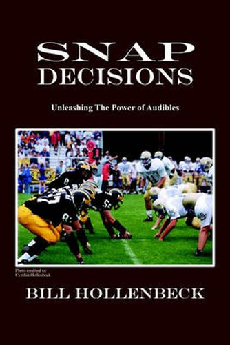 Cover image for Snap Decisions: Unleashing The Power of Audibles