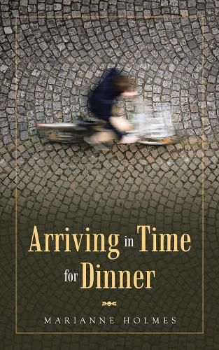 Cover image for Arriving in Time for Dinner