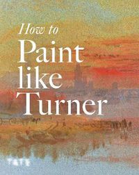 Cover image for How to Paint Like Turner