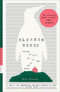 Cover image for Bleaker House: Chasing My Novel to the End of the World