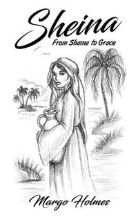 Cover image for Sheina: From Shame to Grace