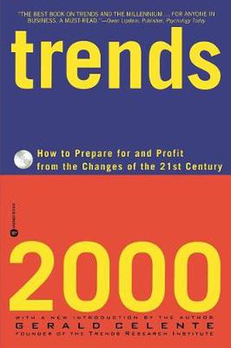 Cover image for Trends 2000: How to Prepare for and Profit from the Changes of the 21st Century