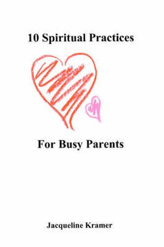 Cover image for 10 Spiritual Practices For Busy Parents