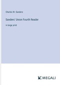 Cover image for Sanders' Union Fourth Reader