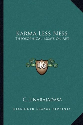 Cover image for Karma Less Ness: Theosophical Essays on Art