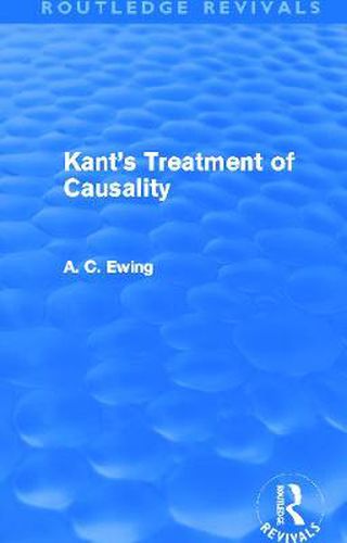 Cover image for Kant's Treatment of Causality (Routledge Revivals)