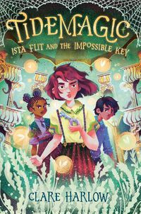 Cover image for Tidemagic: Ista Flit and the Impossible Key