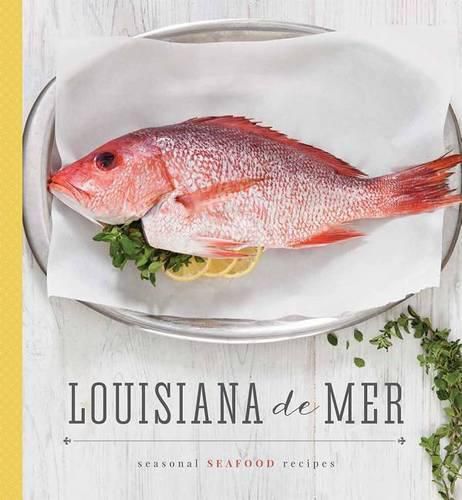 Cover image for Louisiana de Mer: Seasonal Seafood Recipes