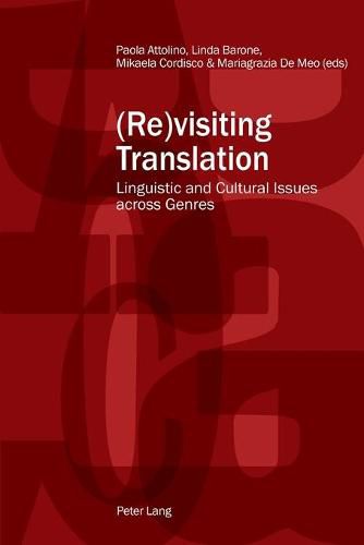 Cover image for (Re)visiting Translation: Linguistic and Cultural Issues across Genres