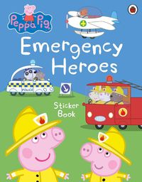 Cover image for Peppa Pig: Emergency Heroes Sticker Book