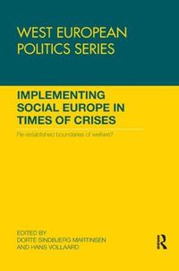 Cover image for Implementing Social Europe in Times of Crises: Re-established Boundaries of Welfare?