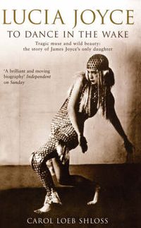 Cover image for Lucia Joyce: To Dance in the Wake