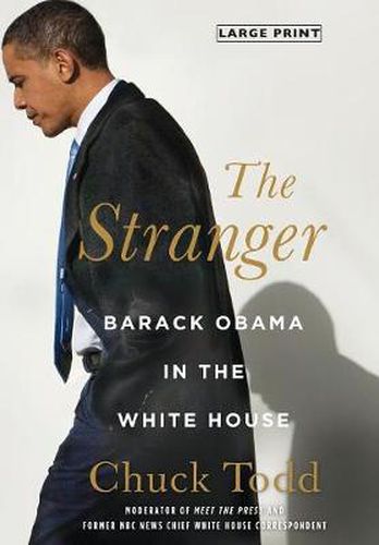 Cover image for The Stranger: Barack Obama in the White House