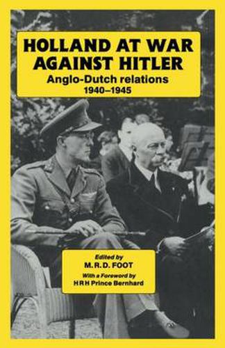 Cover image for Holland at War Against Hitler: Anglo-Dutch Relations 1940-1945