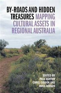 Cover image for By-Roads and Hidden Treasures: Mapping Cultural Assets in Regional Australia