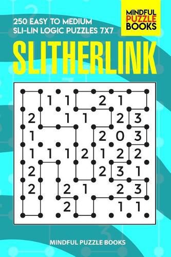 Cover image for Slitherlink: 250 Easy to Medium Sli-Lin Logic Puzzles 7x7