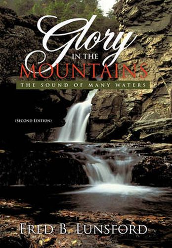 Cover image for Glory in the Mountains: The Sound of Many Waters (Second Edition)