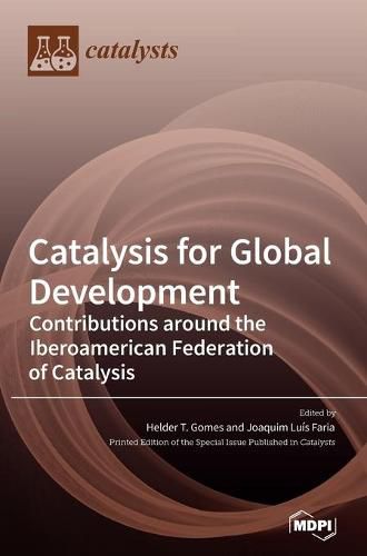 Cover image for Catalysis for Global Development. Contributions around the Iberoamerican Federation of Catalysis