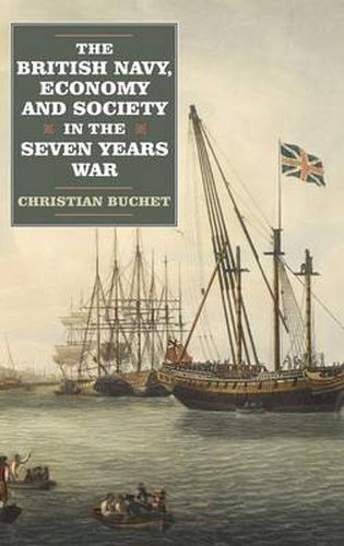 The British Navy, Economy and Society in the Seven Years War