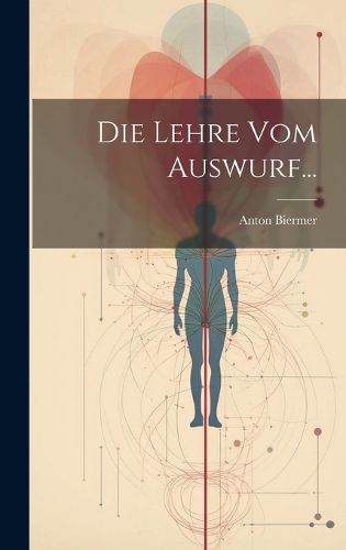 Cover image for Die Lehre vom Auswurf...