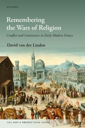 Cover image for Remembering the Wars of Religion