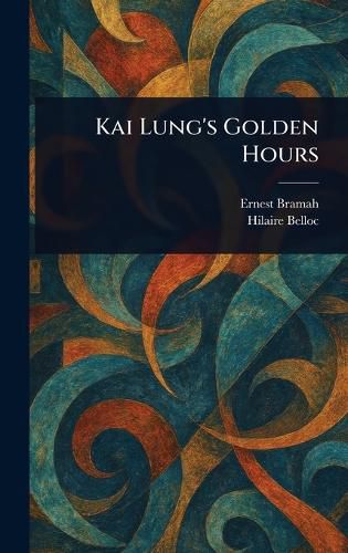 Cover image for Kai Lung's Golden Hours