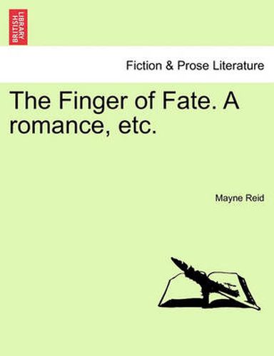 Cover image for The Finger of Fate. a Romance, Etc.