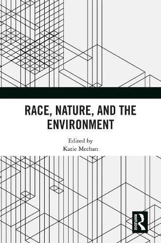 Cover image for Race, Nature, and the Environment