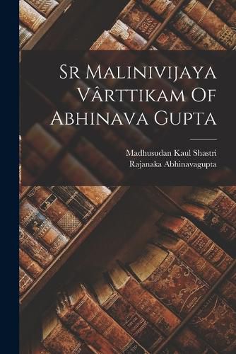 Cover image for Sr Malinivijaya Varttikam Of Abhinava Gupta