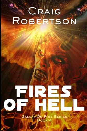 The Fires Of Hell: Galaxy On Fire, Book 4