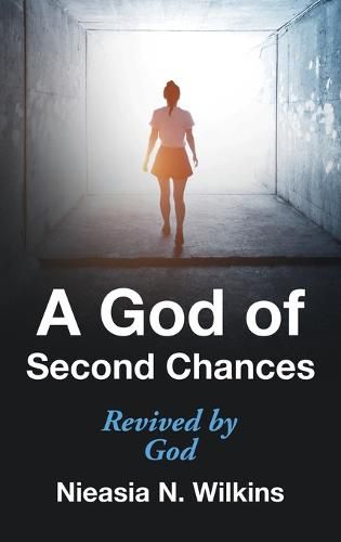 Cover image for A God of Second Chances: Revived by God