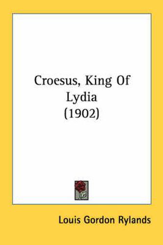 Cover image for Croesus, King of Lydia (1902)