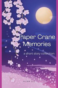 Cover image for Paper Crane Memories