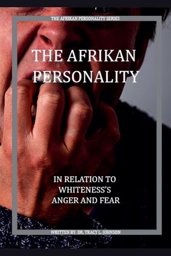 Cover image for The Afrikan Personality In Relations to Whiteness's Anger and Fear