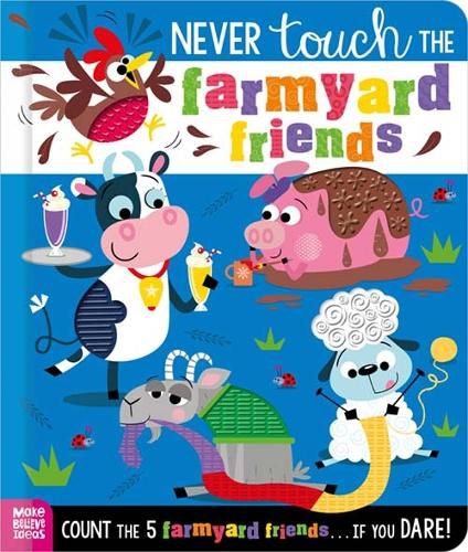 Cover image for Never Touch the Farmyard Friends