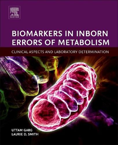 Cover image for Biomarkers in Inborn Errors of Metabolism: Clinical Aspects and Laboratory Determination