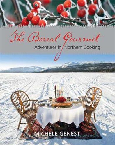 Cover image for The Boreal Gourmet: Adventures in Northern Cooking