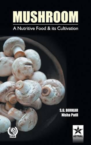 Cover image for Mushroom: A Nutritive Food & its Cultivation