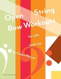 Cover image for Open String Bow Workouts for Cello, Book Two