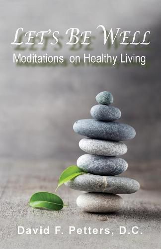 Cover image for Let's Be Well: Meditations On Healthy Living