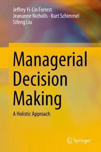 Cover image for Managerial Decision Making: A Holistic Approach