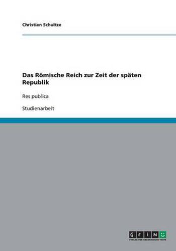 Cover image for Das Roemische Reich zur Zeit der spaten Republik: Res publica