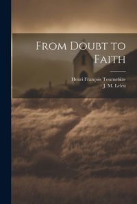 Cover image for From Doubt to Faith