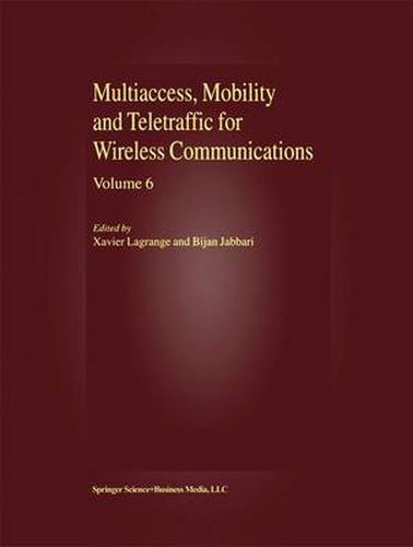 Cover image for Multiaccess, Mobility and Teletraffic for Wireless Communications, volume 6
