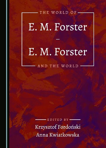 Cover image for The World of E. M. Forster - E. M. Forster and the World