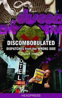 Cover image for Discombobulated: Dispatches From the Wrong Side