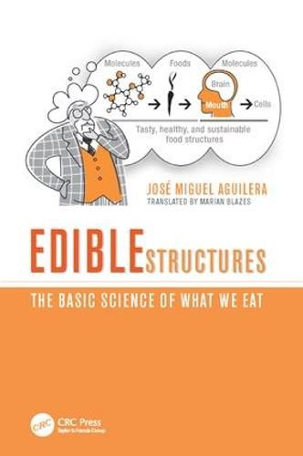 Cover image for Edible Structures: The Basic Science of What We Eat