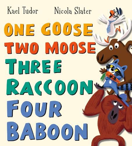 Cover image for One Goose, Two Moose, Three Raccoon, Four Baboon (PB)