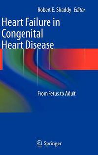 Cover image for Heart Failure in Congenital Heart Disease:: From Fetus to Adult